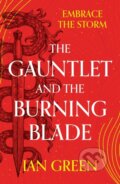 Kniha: The Gauntlet and the Burning Blade (Ian Green). Head of Zeus, 2023 Kniha: The Gauntlet and the Burning Blade (Ian Green). Head of Zeus, 2023