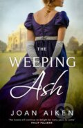 Kniha: The Weeping Ash (Joan Aiken). Pan Books, 2024 Kniha: The Weeping Ash (Joan Aiken). Pan Books, 2024