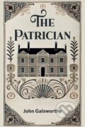 Kniha: The Patrician (John Galsworthy). , 2024 Kniha: The Patrician (John Galsworthy). , 2024
