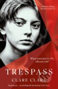 Kniha: Trespass (Clare Clark). Virago, 2022 Kniha: Trespass (Clare Clark). Virago, 2022