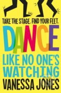 Kniha: Dance Like No One's Watching (Vanessa Jones). Pan Macmillan, 2021 Kniha: Dance Like No One's Watching (Vanessa Jones). Pan Macmillan, 2021