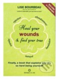 Kniha: Heal Your Wounds & Find Your True Self (Lise Bourbeau). , 2020 Kniha: Heal Your Wounds & Find Your True Self (Lise Bourbeau). , 2020