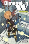 Kniha: Dimension W, Vol. 15 (Leighann Harvey, Yuji Iwahara a Phil Christie). Yen Press, 2019 Kniha: Dimension W, Vol. 15 (Leighann Harvey, Yuji Iwahara a Phil Christie). Yen Press, 2019