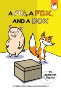 Kniha: A Pig, a Fox, and a Box (Jonathan Fenske). , 2019 Kniha: A Pig, a Fox, and a Box (Jonathan Fenske). , 2019