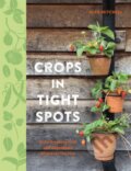 Kniha: Crops in Tight Spots (Alex Mitchell). Kyle Books, 2019 Kniha: Crops in Tight Spots (Alex Mitchell). Kyle Books, 2019