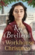 Kniha: A Workhouse Christmas (Kay Brellend). Piatkus, 2020 Kniha: A Workhouse Christmas (Kay Brellend). Piatkus, 2020