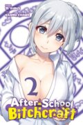 Kniha: After-School Bitchcraft, Vol. 2 (Christine Dashiell, Yu Shimizu, Phil Christie a Kazuma Ichihara). Yen Press, 2021 Kniha: After-School Bitchcraft, Vol. 2 (Christine Dashiell, Yu Shimizu, Phil Christie a Kazuma Ichihara). Yen Press, 2021