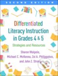 Kniha: Differentiated Literacy Instruction in Grades 4 and 5 (John Z. Strong, Zoi A. Philippakos, Sharon Walpole, Michael C. a United States) McKenna). Guilford Press, 2019 Kniha: Differentiated Literacy Instruction in Grades 4 and 5 (John Z. Strong, Zoi A. Philippakos, Sharon Walpole, Michael C. a United States) McKenna). Guilford Press, 2019
