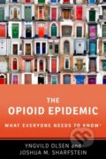 Kniha: The Opioid Epidemic (Joshua M. Sharfstein a Yngvild Olsen). Oxford University Press, 2019 Kniha: The Opioid Epidemic (Joshua M. Sharfstein a Yngvild Olsen). Oxford University Press, 2019