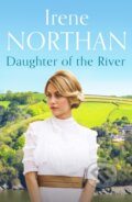 Kniha: Daughter of the River (Irene Northan). Canelo, 2021 Kniha: Daughter of the River (Irene Northan). Canelo, 2021