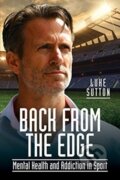 Kniha: Back from the Edge (Luke Sutton). White Owl, 2019 Kniha: Back from the Edge (Luke Sutton). White Owl, 2019