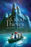 Kniha: The Good Thieves (Katherine Rundell). Simon & Schuster Books for Young Readers, 2020 Kniha: The Good Thieves (Katherine Rundell). Simon & Schuster Books for Young Readers, 2020