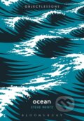 Kniha: Ocean (Dr Steve Mentz). Bloomsbury, 2020 Kniha: Ocean (Dr Steve Mentz). Bloomsbury, 2020