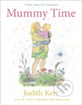 Kniha: Mummy Time (Judith Kerr). HarperCollins, 2021 Kniha: Mummy Time (Judith Kerr). HarperCollins, 2021