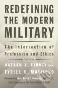 Kniha: Redefining the Modern Military (Nathan K. Finney a Tyrell Mayfield). Naval Institute, 2021 Kniha: Redefining the Modern Military (Nathan K. Finney a Tyrell Mayfield). Naval Institute, 2021