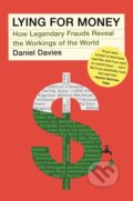 Kniha: Lying for Money (Dan Davies). Scribner, 2021 Kniha: Lying for Money (Dan Davies). Scribner, 2021