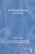 Kniha: The Circular Economy (Walter R Stahel). Routledge, 2019 Kniha: The Circular Economy (Walter R Stahel). Routledge, 2019