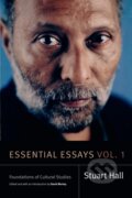 Kniha: Essential Essays, Volume 1 (Stuart Hall a David Morley). Duke University, 2019 Kniha: Essential Essays, Volume 1 (Stuart Hall a David Morley). Duke University, 2019
