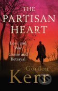 Kniha: The Partisan Heart (Gordon Kerr). Muswell, 2019 Kniha: The Partisan Heart (Gordon Kerr). Muswell, 2019