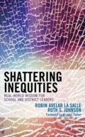 Kniha: Shattering Inequities (Robin Avelar La Salle a Ruth S. Johnson). Rowman & Littlefield, 2018 Kniha: Shattering Inequities (Robin Avelar La Salle a Ruth S. Johnson). Rowman & Littlefield, 2018