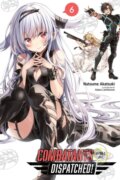 Kniha: Combatants Will Be Dispatched!, Vol. 6 (light novel) (Kakao Lanthanum, Noboru Akimoto a Natsume Akatsuki). Yen Press, 2021 Kniha: Combatants Will Be Dispatched!, Vol. 6 (light novel) (Kakao Lanthanum, Noboru Akimoto a Natsume Akatsuki). Yen Press, 2021