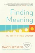 Kniha: Finding Meaning (David Kessler). Scribner, 2020 Kniha: Finding Meaning (David Kessler). Scribner, 2020