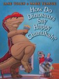 Kniha: How Do Dinosaurs Say Happy Chanukah? (Jane Yolen). , 2019 Kniha: How Do Dinosaurs Say Happy Chanukah? (Jane Yolen). , 2019