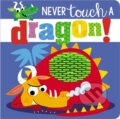 Kniha: Never Touch a Dragon! (Rosie Greening). Make Believe Ideas, 2020 Kniha: Never Touch a Dragon! (Rosie Greening). Make Believe Ideas, 2020