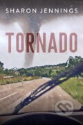 Kniha: Tornado (Sharon Jennings). , 2021 Kniha: Tornado (Sharon Jennings). , 2021