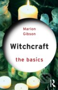 Kniha: Witchcraft (Marion Gibson). Routledge, 2018 Kniha: Witchcraft (Marion Gibson). Routledge, 2018