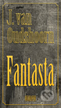 Kniha: Fantasta (J. van Oudshoorn). Európa, 2026 Kniha: Fantasta (J. van Oudshoorn). Európa, 2026