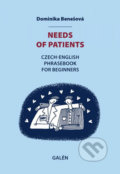 Kniha: Needs of patients (Dominika Benešová). Galén, 2012 Kniha: Needs of patients (Dominika Benešová). Galén, 2012
