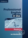 Kniha: Professional English in Use: Finance (Ian MacKenzie). Cambridge University Press, 2006 Kniha: Professional English in Use: Finance (Ian MacKenzie). Cambridge University Press, 2006