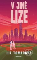 Kniha: V jiné lize (Liz Tomforde). Baronet, 2026 Kniha: V jiné lize (Liz Tomforde). Baronet, 2026