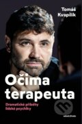 Kniha: Očima terapeuta (Tomáš Kvapilík). Mladá fronta, 2026 Kniha: Očima terapeuta (Tomáš Kvapilík). Mladá fronta, 2026