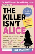 Kniha: The Killer Isn't Alice (Iris Starling). Little, Brown, 2026 Kniha: The Killer Isn't Alice (Iris Starling). Little, Brown, 2026