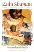 Kniha: Zulu Shaman (Vusamazulu Credo Mutwa). Independently Published, 2003 Kniha: Zulu Shaman (Vusamazulu Credo Mutwa). Independently Published, 2003