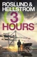 Kniha: Three Hours (Anders Roslund a Börge Hellström). Riverrun, 2019 Kniha: Three Hours (Anders Roslund a Börge Hellström). Riverrun, 2019
