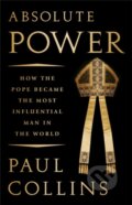 Kniha: Absolute Power (Paul Collins). Public Affairs, 2018 Kniha: Absolute Power (Paul Collins). Public Affairs, 2018