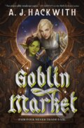 Kniha: Goblin Market (A. J. Hackwith). Titan Books, 2026 Kniha: Goblin Market (A. J. Hackwith). Titan Books, 2026