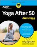 Kniha: Yoga After 50 For Dummies (Larry a PhD Payne). , 2020 Kniha: Yoga After 50 For Dummies (Larry a PhD Payne). , 2020