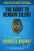 Kniha: The Right to Remain Silent (Charles Brandt). , 2020 Kniha: The Right to Remain Silent (Charles Brandt). , 2020