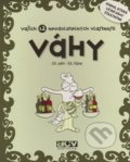 Kniha: Váhy - vašich 12 neodolatelných vlastností (ACV Publishing). ACV Publishing, 2008 Kniha: Váhy - vašich 12 neodolatelných vlastností (ACV Publishing). ACV Publishing, 2008