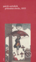 Kniha: Příhodná chvíle, 1855 (Patrik Ouředník). Torst, 2006 Kniha: Příhodná chvíle, 1855 (Patrik Ouředník). Torst, 2006