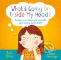 Kniha: What's Going On Inside My Head? (Molly Potter). , 2019 Kniha: What's Going On Inside My Head? (Molly Potter). , 2019