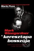 Kniha: A keresztapa bosszúja (Mark Winegardner). Geopen Könyvkiadó Kft., 2020 Kniha: A keresztapa bosszúja (Mark Winegardner). Geopen Könyvkiadó Kft., 2020