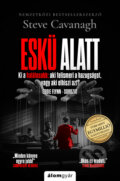 Kniha: Eskü alatt (Steve Cavanagh). Álomgyár Kiadó, 2024 Kniha: Eskü alatt (Steve Cavanagh). Álomgyár Kiadó, 2024
