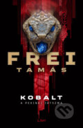 Kniha: Kobalt (Tamás Frei). Libri Könyvkiadó, 2025 Kniha: Kobalt (Tamás Frei). Libri Könyvkiadó, 2025