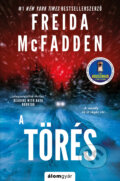 Kniha: A törés (Freida McFadden). Álomgyár Kiadó, 2025 Kniha: A törés (Freida McFadden). Álomgyár Kiadó, 2025