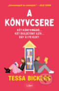 Kniha: A könyvcsere (Tessa Bickers). Libri Könyvkiadó, 2026 Kniha: A könyvcsere (Tessa Bickers). Libri Könyvkiadó, 2026